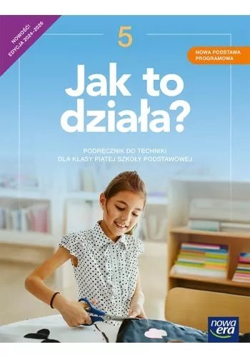 Technika. Jak to działa? 5 – Nowa Era – Księgarnia Bookcity
